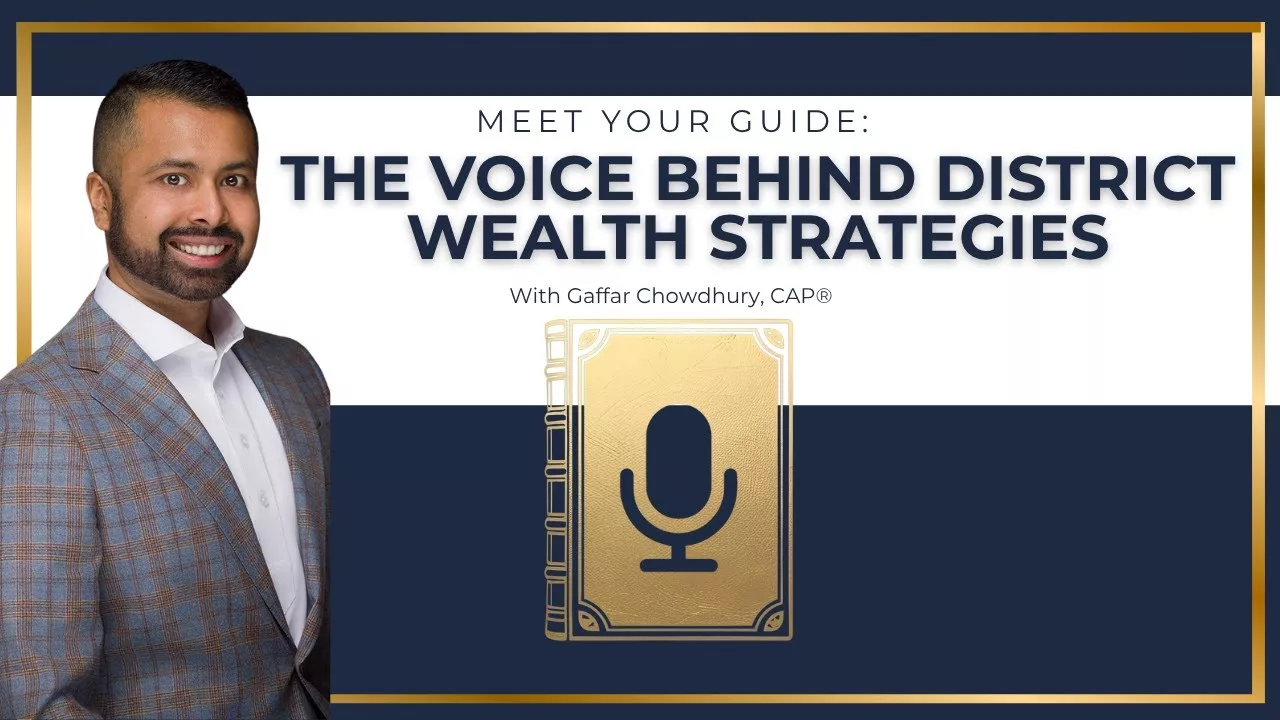 Meet Your Guide: The Voice Behind District Wealth Strategies (Ep. 1)