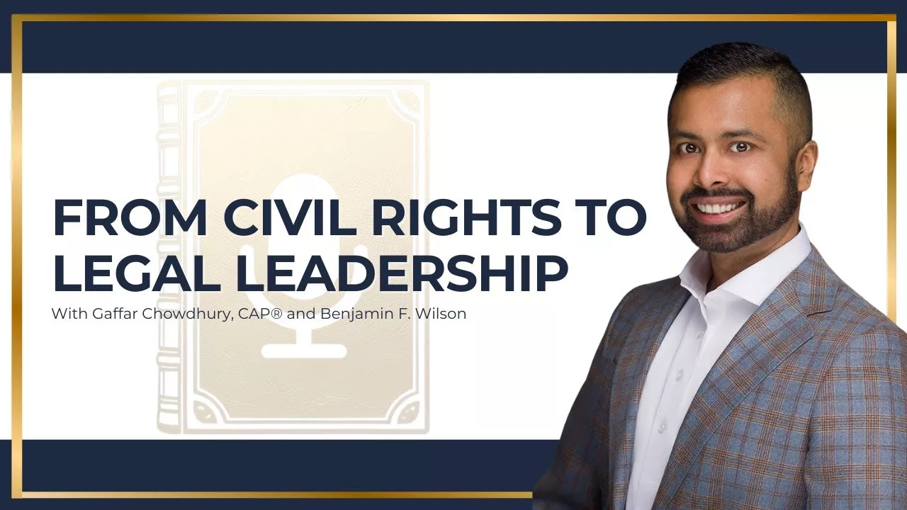 From Civil Rights to Legal Leadership: A Conversation with Benjamin F. Wilson (Ep. 2)